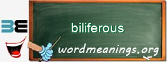WordMeaning blackboard for biliferous